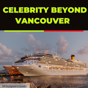 Celebrity Beyond Vancouver